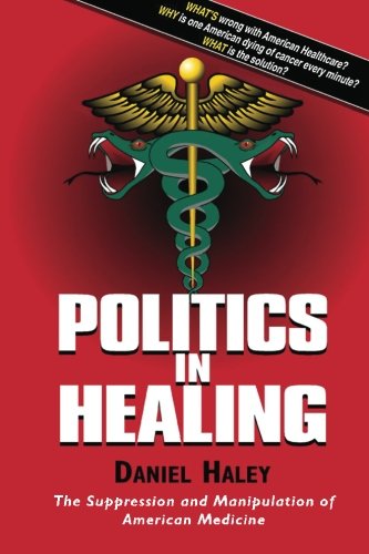 Buy Politics in Healing: The Suppression and Manipulation of American Medicine — BookShops.in