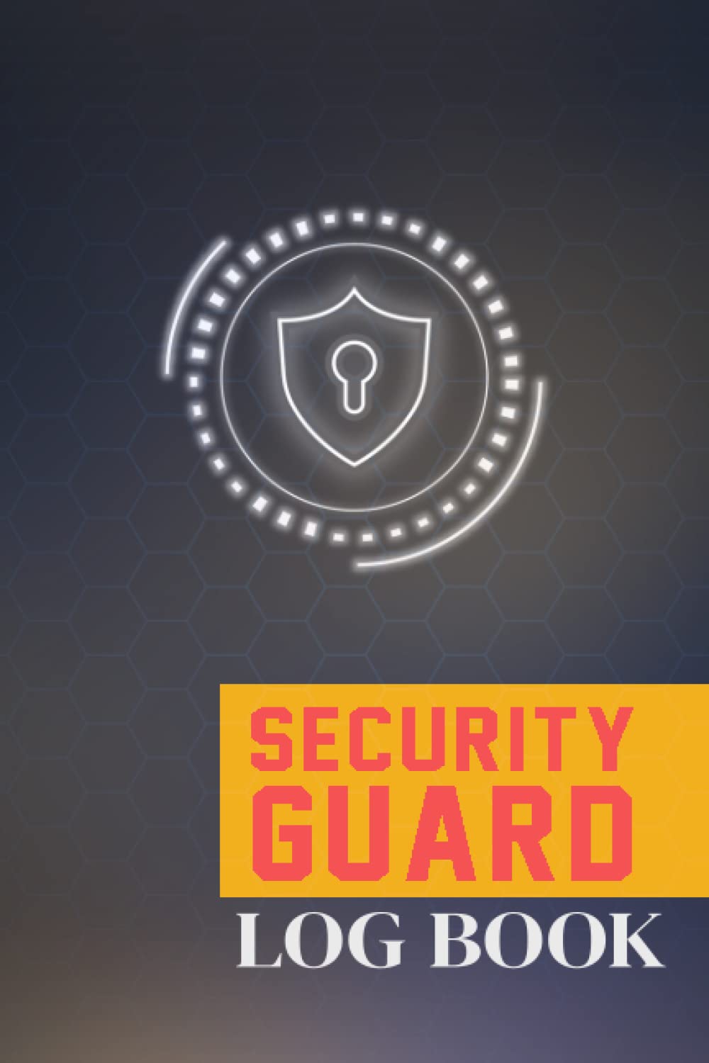 Security Guard Log Book: Daily Accident And Incident Report Log Book