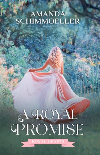A Royal Promise (Royal Hearts Book 4)
