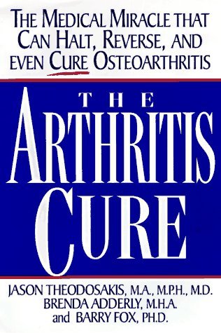 The Arthritis Cure: Theodosakis, Jason