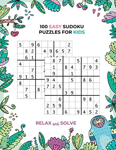 100 Easy Sudoku Puzzles For Kids-Relax and Solve: Sudoku Book With Cute Owl Design And 100 Solved Sudoku Puzzles Inside(Vol.1)