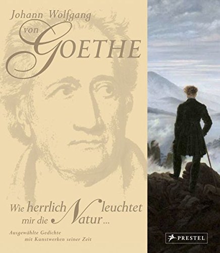 Wie herrlich leuchtet mir die Natur: W. VON Goethe: 9783791339795