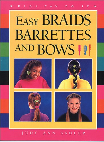 Easy Braids, Barrettes and Bows Sadler, Judy Ann and English, Sarah Jane