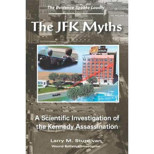 JFK Myths: A Scientific Investigation of the Kennedy Assassination by Larry M. Sturdivan episode artwork