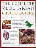 The Complete Vegetarian Cookbook: Linda Fraser