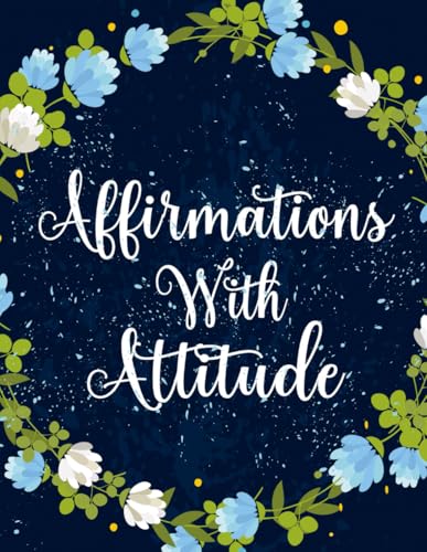 Affirmations With Attitude Coloring Book: Vol 3 About Funny Sarcastic Quotes Self Deprecating Lines Relatable Mantras Cringe Humor Ironic Positivity ... Mindful Fun Relaxation & Stress Relief