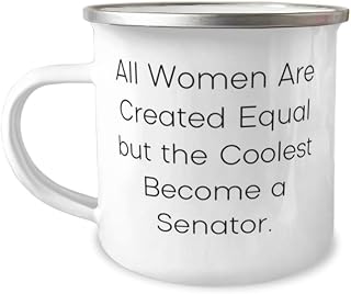 Motivational Senator 12oz Camper Mug, All Women Are Created Equal but the Coolest, Sarcastic For Coworkers From Coworkers, Congressional gifts, Legislative gifts, Diplomatic gifts, Executive branch