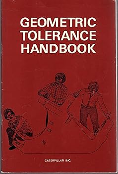 Paperback Geometric Tolerance Handbook - Metric - An Explanation of Geometric Tolerances for Machine Operators Book