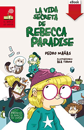 La vida secreta de Rebecca Paradise (El Barco de Vapor Roja)