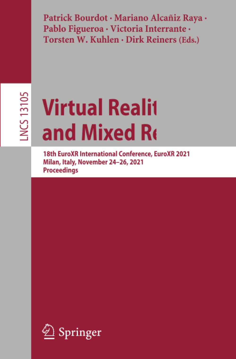 Virtual Reality and Mixed Reality: 18th EuroXR International Conference, EuroXR 2021, Milan, Italy, November 24–26, 2021, Proceedings: 13105 (Lecture Notes in Computer Science)
