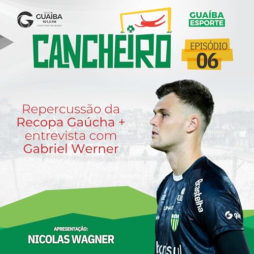Cancheiro #06 - 10/05/2026