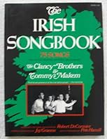 The Irish Song Book. 75 Songs. Collected Adapted, Written & Sung By the Clancy Brothers & Tommy Makem. For Voice, Piano, & Guitar. B005T8AWQ0 Book Cover