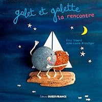 Galet et Galette. La rencontre 2737375215 Book Cover