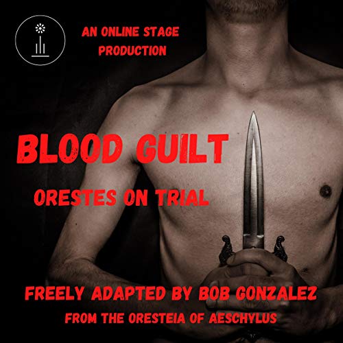 Blood Guilt: Orestes on Trial by Bob Gonzalez episode artwork