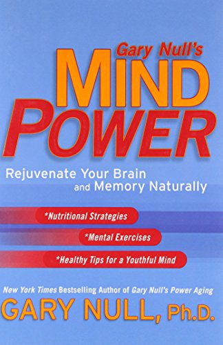Gary Null's Mind Power: Rejuvenate Your Brain and Memory Naturally