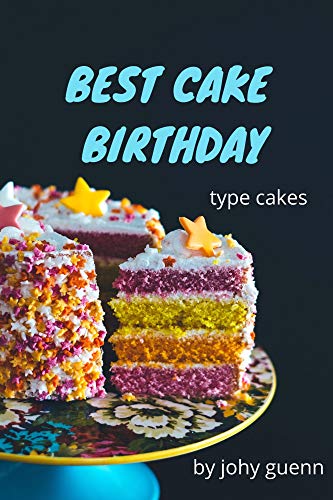 best cakes birthday : type cake different