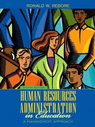Human Resources Administration in Education: A Management Approach (8th Edition)