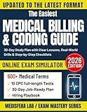 Medical Billing & Coding Guide Made Simple: 30-Day Study Plan with Clear Lessons, Real-World Drills...