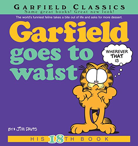 Garfield Goes to Waist: His 18th Book (Garfield Series)