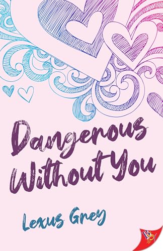 Dangerous Without You view 2