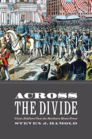 Across the Divide: Union Soldiers View the Northern Home Front book cover