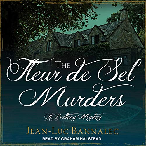 The Fleur de Sel Murders Brittany Mystery Series, Book 3 (Audible