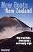 New Boots in New Zealand: Nine great walks, three islands and one tramping virgin: Nine Great Walks, Three Islands & One Tramping Virgin