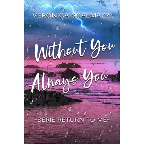 Serie RETURN TO ME (Without You e Always You) Audiolibro Por Veronica Scalmazzi arte de portada