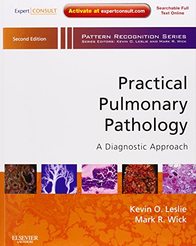 Practical Pulmonary Pathology: A Diagnostic Approach: A Volume in the Pattern Recognition Series