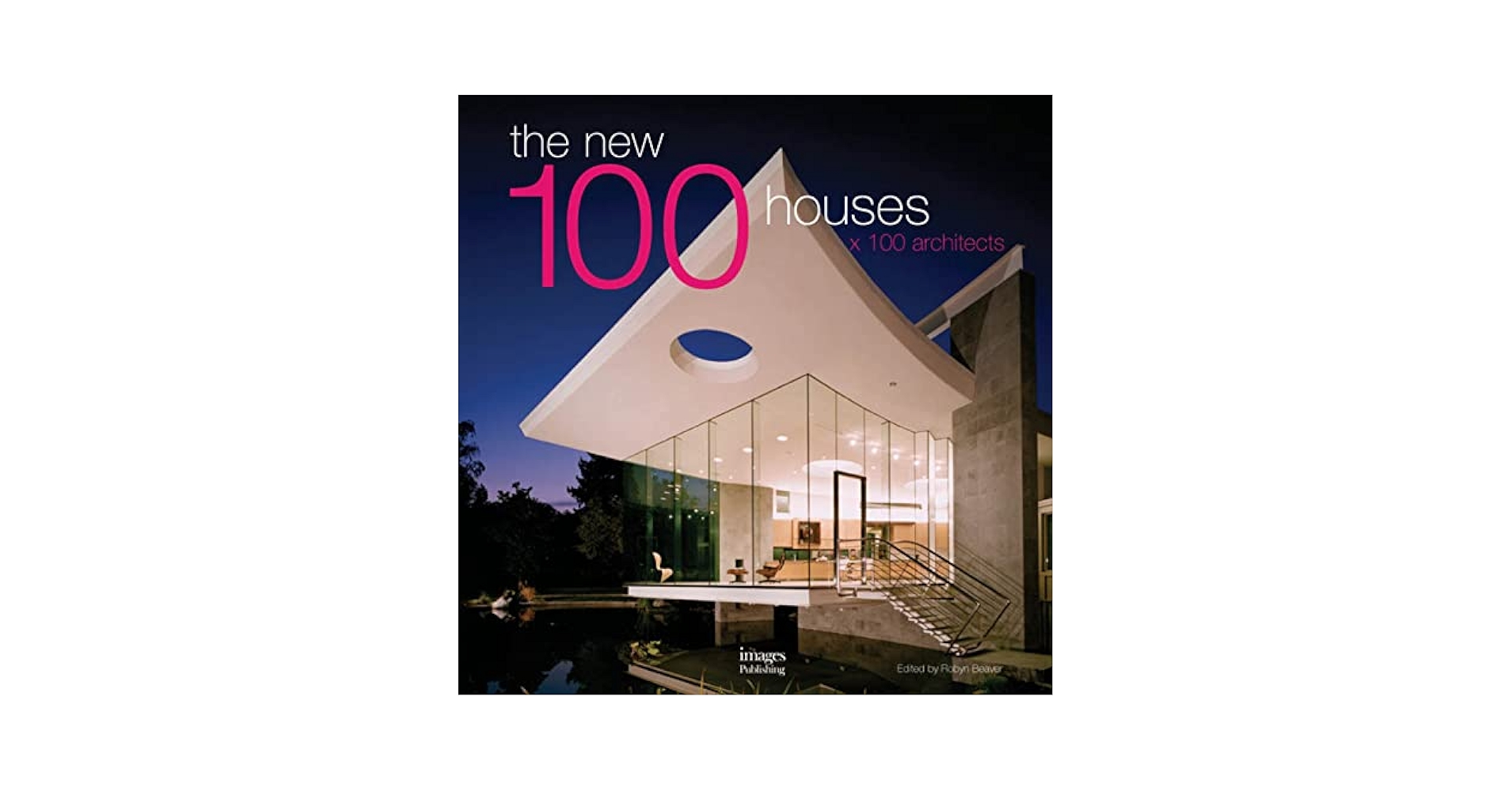 Amazon | The New 100 Houses X 100 Architects | Beaver, Robyn