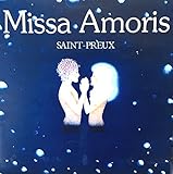  Carrere 67096 - Saint-Preux - Missa amoris, Pro nobis et orbe terrae, Amoris cantus, Utomnes se ament, Et missam amoris cantent, Missa amoris II, Pro nobis et orbe terrae II, Credo in te - Disque Vinyle LP 33 tours (et non CD).