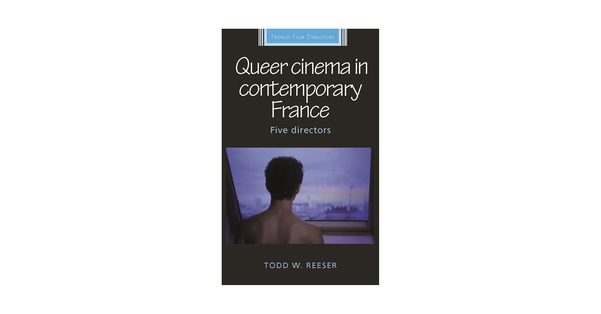 Amazon.com: Queer cinema in contemporary France: Five