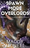 space overlords trophy guide  Spawn More Overlords: Overlords Book 1: An Erotic Scifi Alien Monster Thriller (Overlords Space Trilogy) (English Edition)