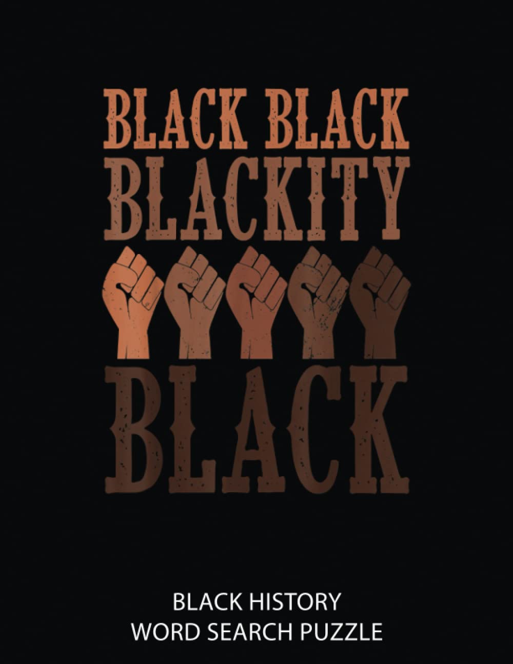 Black History World Search Puzzle: Blackity Black History Month African BHM Melanin Men Women | 8.5 x 11 inch | 38 pages with solution