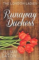 Runaway Duchess 1519086911 Book Cover