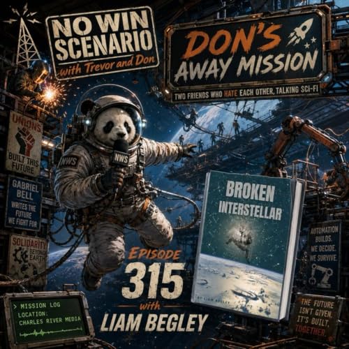 315 - Don's Away Mission with Author Liam Begley