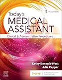 Today's Medical Assistant: Clinical and Administrative Procedures