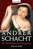 andrea schacht myntha band 5  Die Gefährtin des Vaganten: Historischer Roman