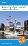 HafenCity + Speicherstadt. Das maritime Quartier in Hamburg
