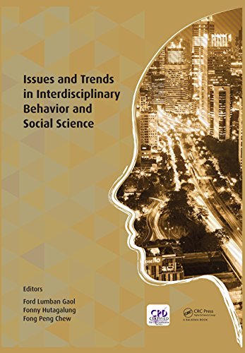 Issues and Trends in Interdisciplinary Behavior and Social Science: Proceedings of the 6th International Congress on Interdisciplinary Behavior and Social ... 2017, Bali, Indonesia (English Edition) - Lumban Gaol, Ford