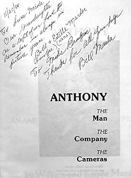 Anthony, the Man, the Company, the Cameras: An American Photographic Pioneer: 140 Year History of a Company from Anthony to Ansco, to Gaf