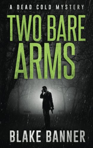 Two Bare Arms: A Dead Cold Mystery 1987987535 Book Cover