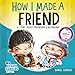 How I Made A Friend (My Crazy Stories SERIES)