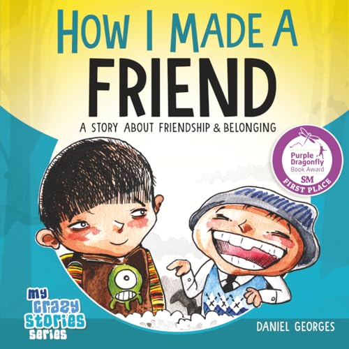 Image of How I Made A Friend (My Crazy Stories SERIES)