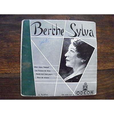 Berthe Sylva : Mon vieux Pataud - les tisseurs de r&ecirc;ves- Rends moi mon papa - fleur de mis&egrave;re disque od&eacute;on n&deg; SOE 3035