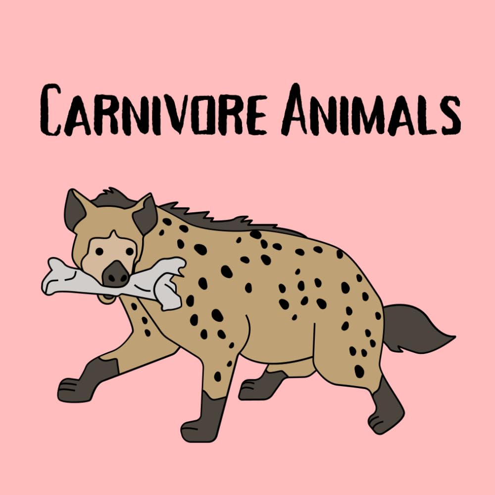 Carnivore Animals: Discover the Hunters of the Wild – Carnivorous Animals for Curious Kids