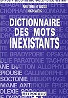 Dictionnaire Des Mots Inexistants 2883400067 Book Cover