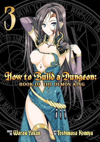 How to Build a Dungeon: Book of the Demon King Vol. 3
