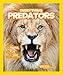 National Geographic Kids Everything Predators: All the Photos, Facts, and Fun You Can Sink Your Teeth Into