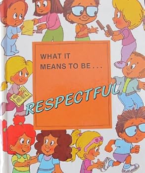 Hardcover What It Means to Be Respectful Book